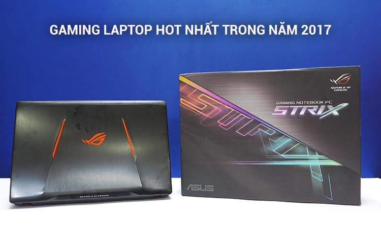 Trên tay Gaming Laptop ASUS ROG Strix GL553 – Thiết kế đẹp, cấu hình cao , đi kèm bàn phím RGB 