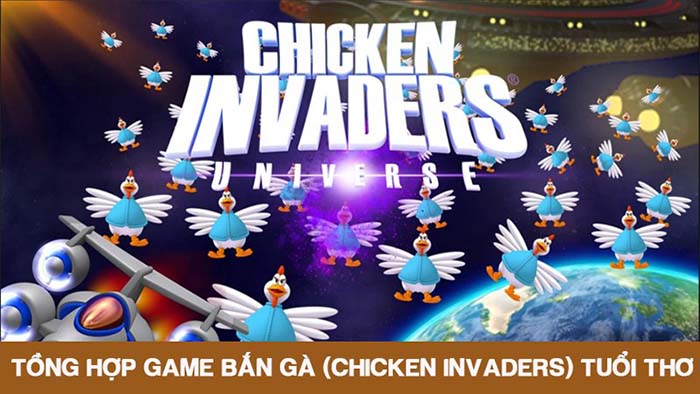 Tổng Hợp Game Bắn Gà Chicken Invaders Tuổi Thơ (Có Link Tải)