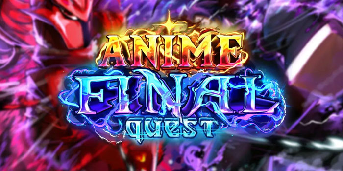 TNC Store Danh Sách Code Anime Final Quests Mới Nhất 
