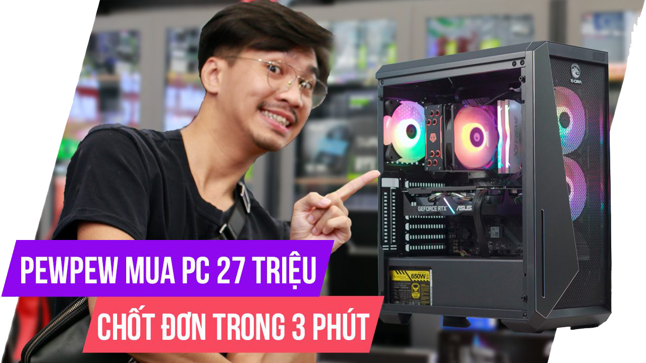 PEWPEW MUA PC 27 TRIỆU Và Pha Chốt Đơn Nhanh Như HACK SPEED Tại TNC Store! - Mua PC Như Mua Rau