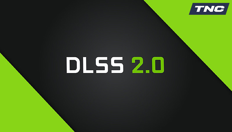 DLSS là gì? DLSS 2.0 của Nvidia hoạt động như thế nào? 
