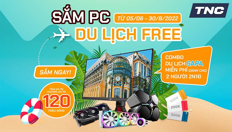 Sắm PC đi du lịch Free cùng Vietnam Booking và TNC Store – Tham gia ngay!
