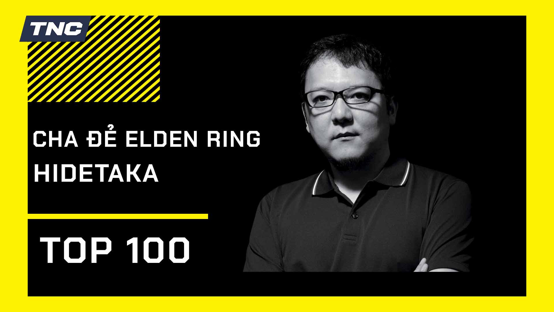 Hidetaka - Tác giả của Elden Ring xuất sắc lọt vào top 100 người có sức ảnh hưởng lớn nhất mọi thời đại