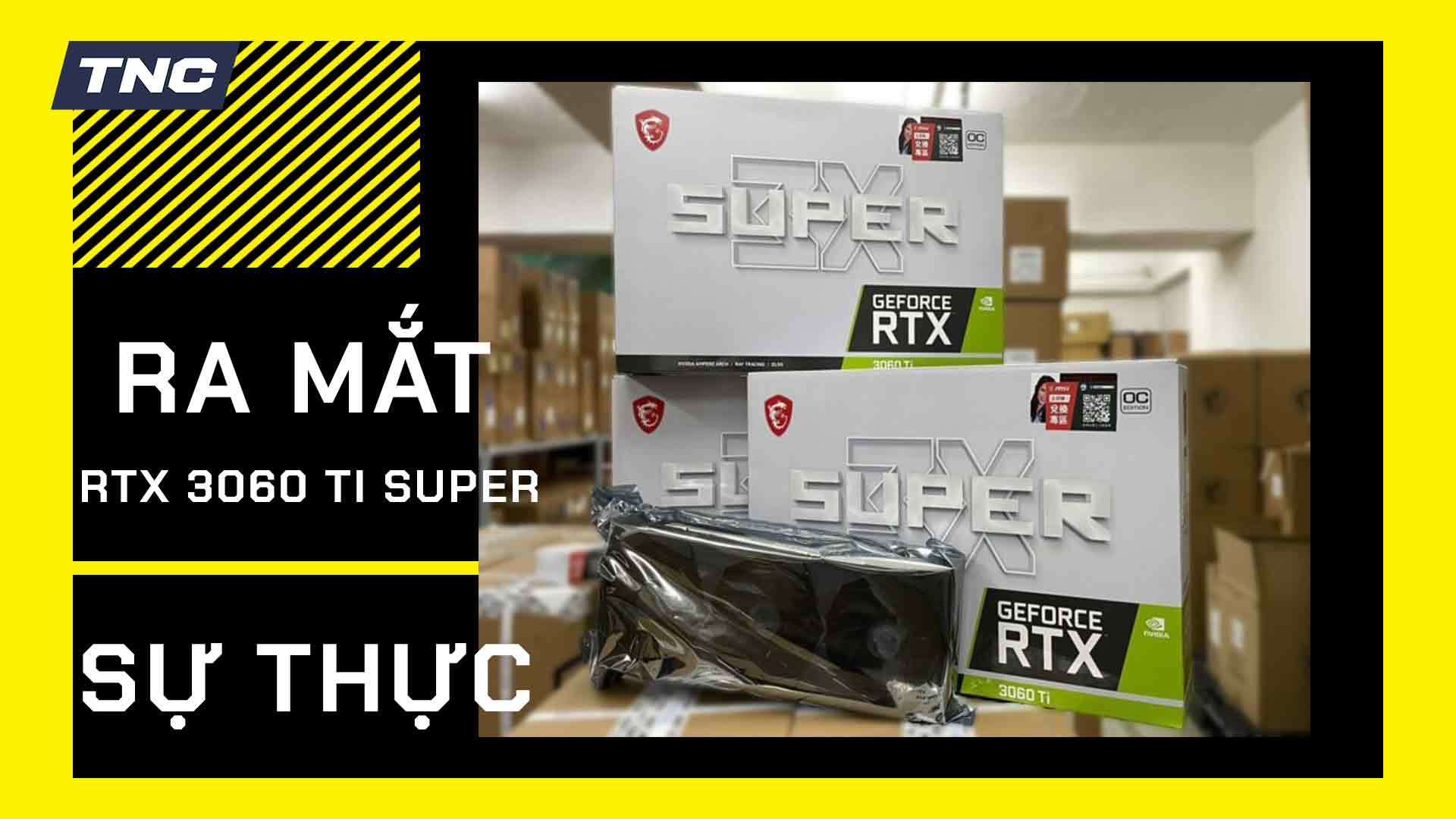 Thật hư MSI bán GeForce RTX 3060 Ti SUPER 3X liệu có phải không?