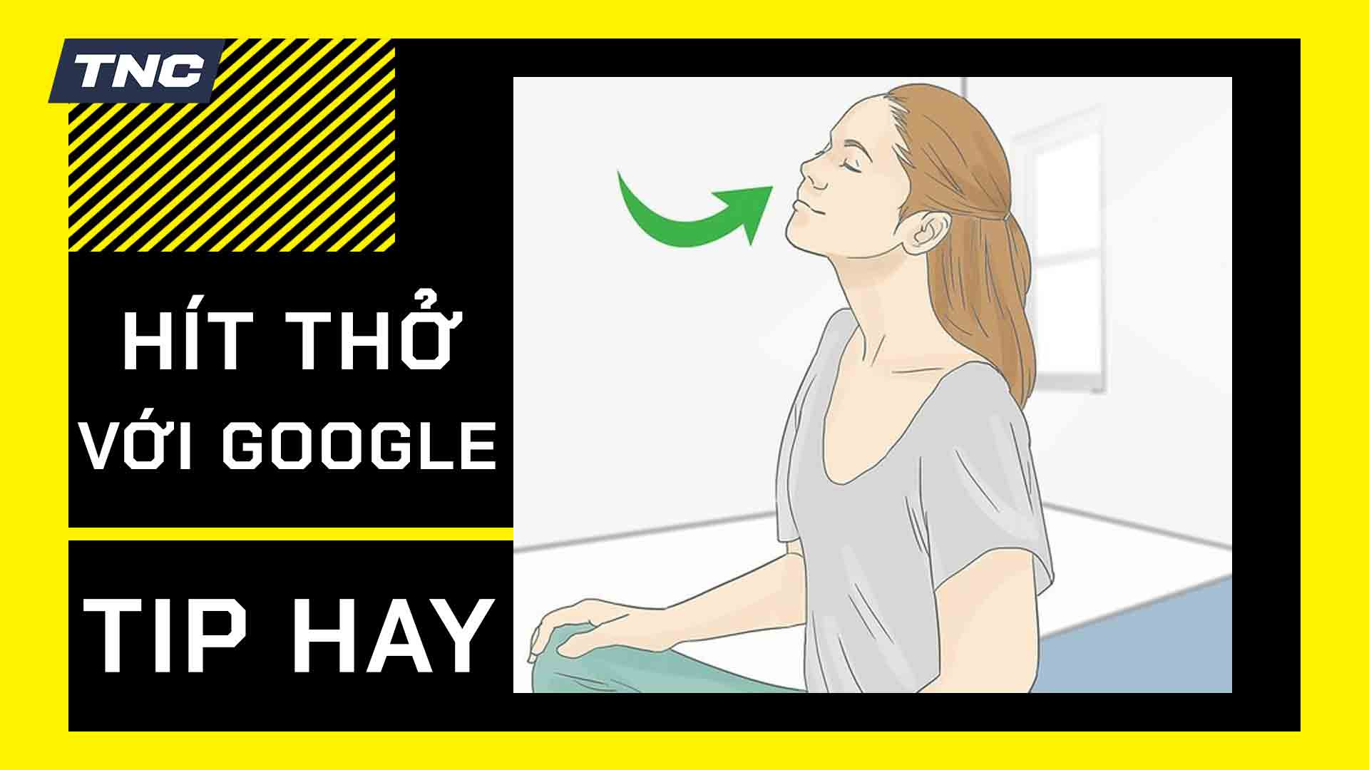 Hít thở tránh căng thẳng 1 phút tại nhà cùng Google