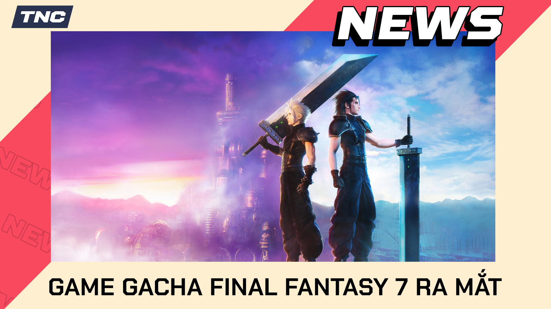 Game Gacha Final Fantasy 7 hứa hẹn 