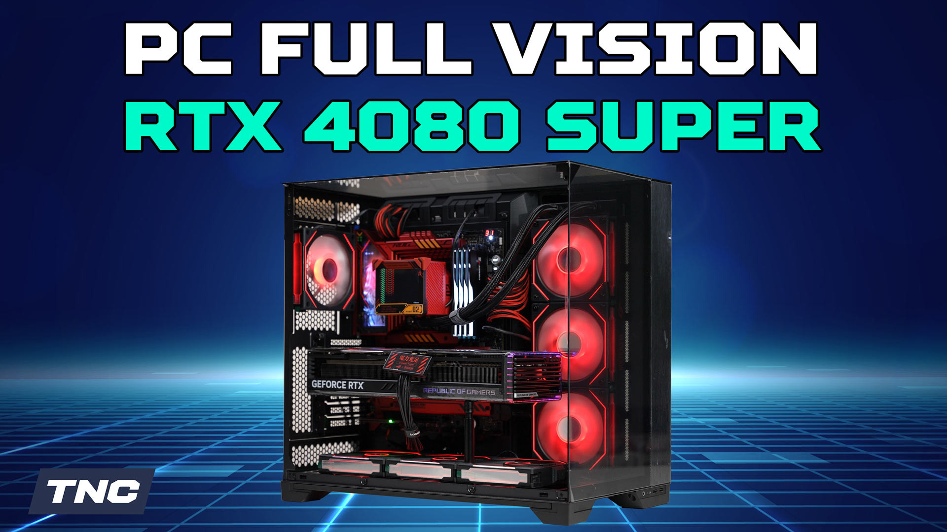 Build PC RTX 4080 Super với vỏ Lian-Li O11 Vision