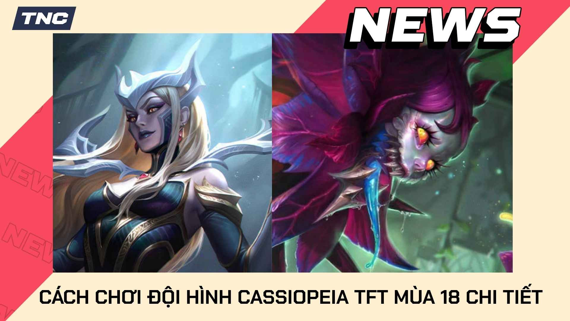 Cách Chơi Đội Hình Cassiopeia TFT Mùa 18 Chi Tiết