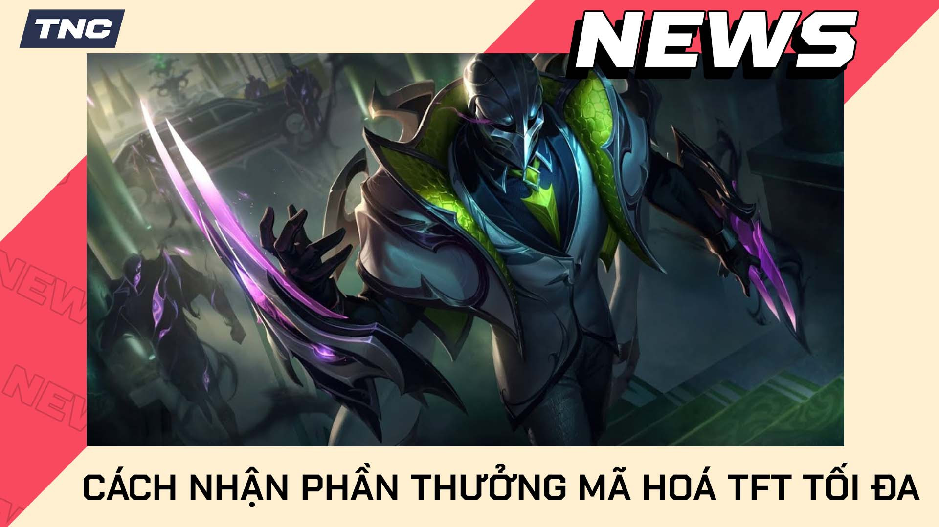 Phần Thưởng Mã Hóa TFT Mùa 14 - Chi Tiết Mới Nhất