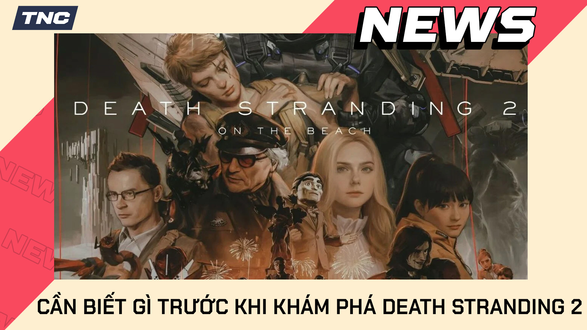 Cần Biết Gì Trước Khi Khám Phá Death Stranding 2: On The Beach