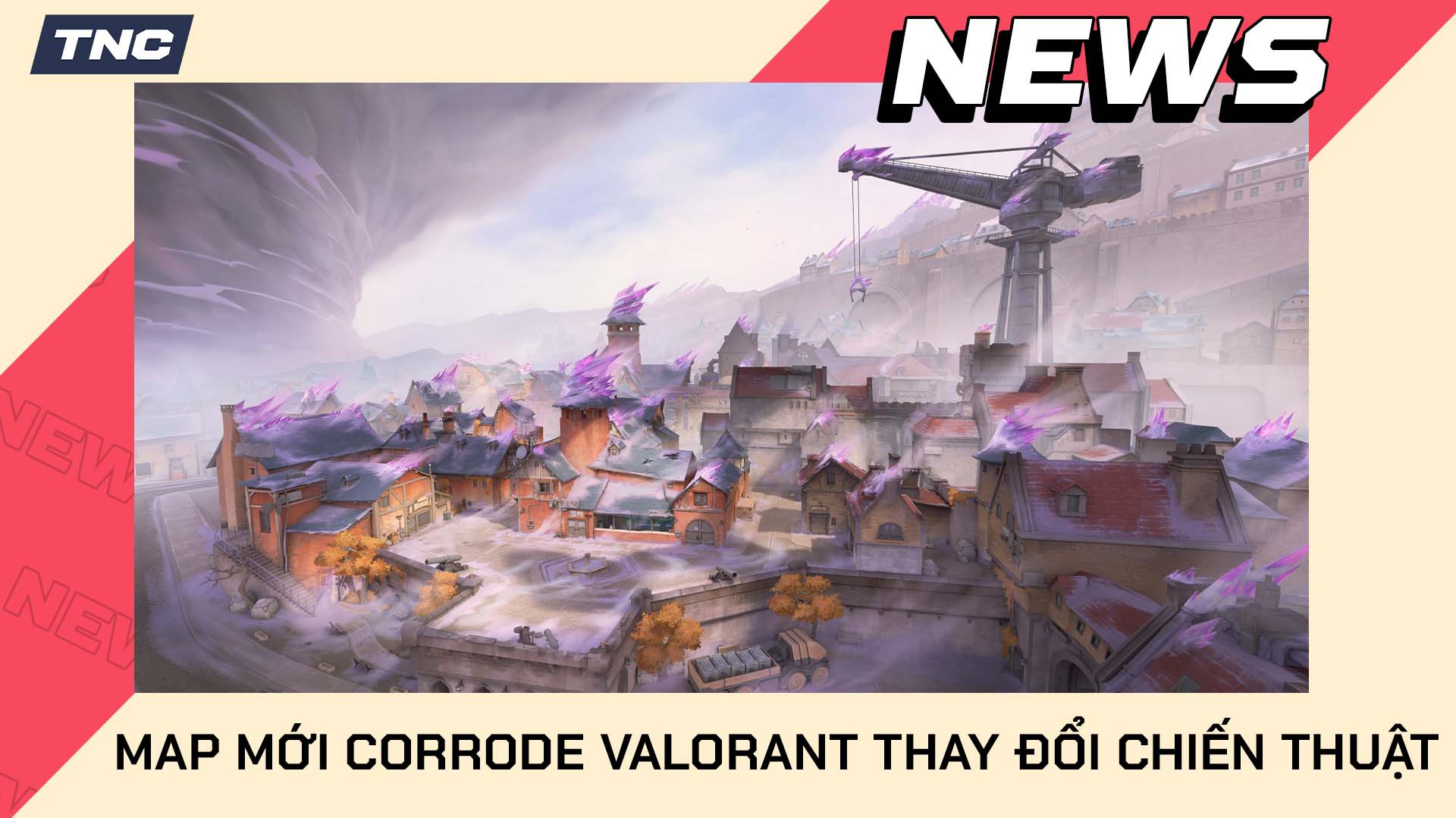 Corrode Valorant Thay Đổi Chiến Thuật Cơ Bản 11.00
