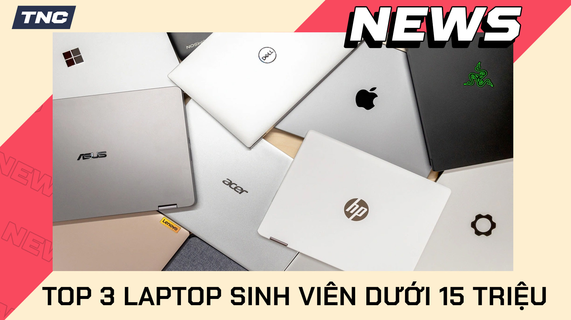 Laptop Sinh Viên Dưới 15 Triệu: 3 Gợi Ý Đáng Tiền Cho Năm Học Mới