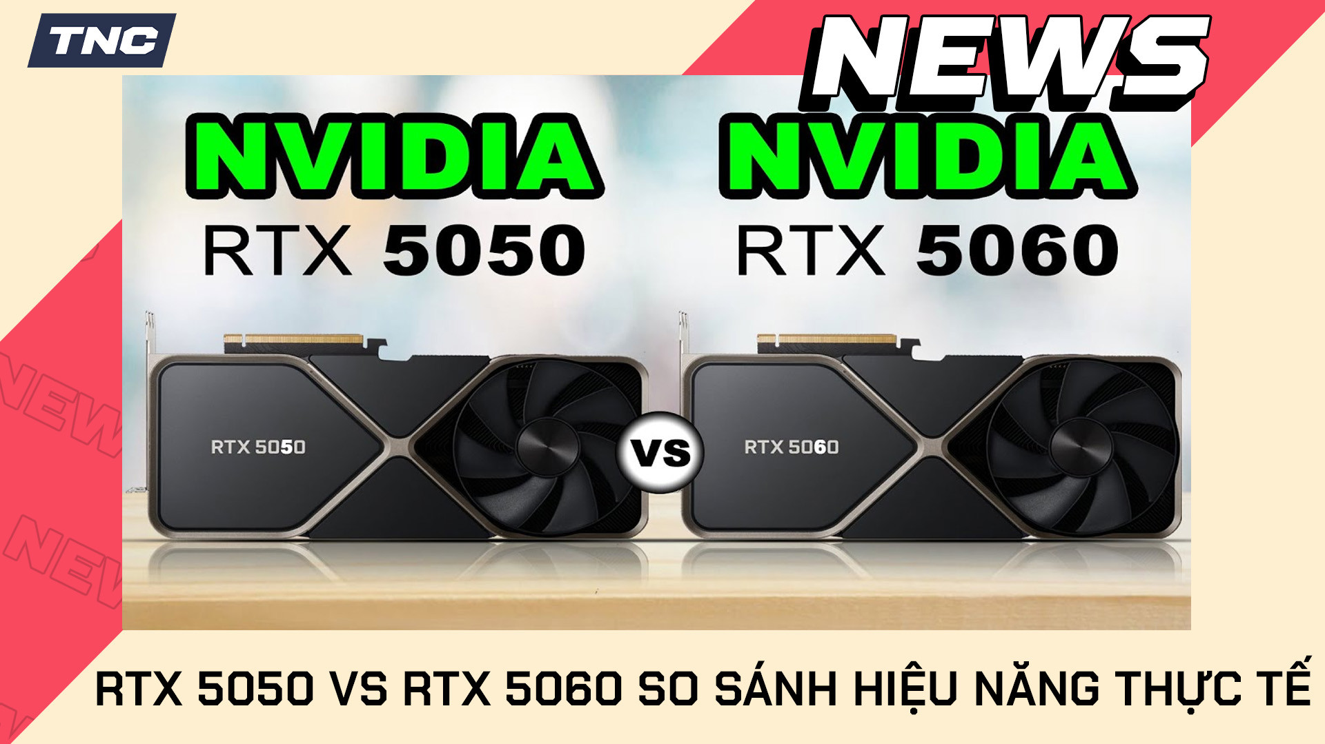 RTX 5050 vs RTX 5060: Đâu Là Sự Lựa Chọn Tối Ưu Cho Dàn PC Gaming Tầm Trung