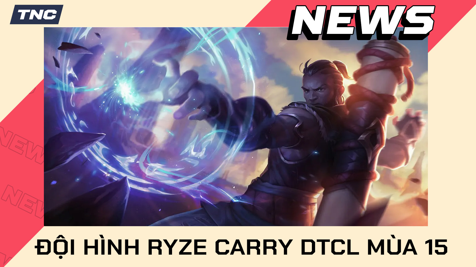 Ryze Carry TFT Mùa 15: Chinh Phục Rank DTCL Đầu Mùa Với Đội Hình Quân Sư - Sensei