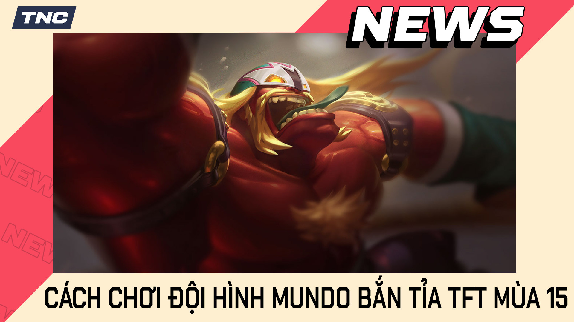 Mundo TFT - Cách Chơi Chi Tiết Đội Hình Bắn Tỉa Mùa 15