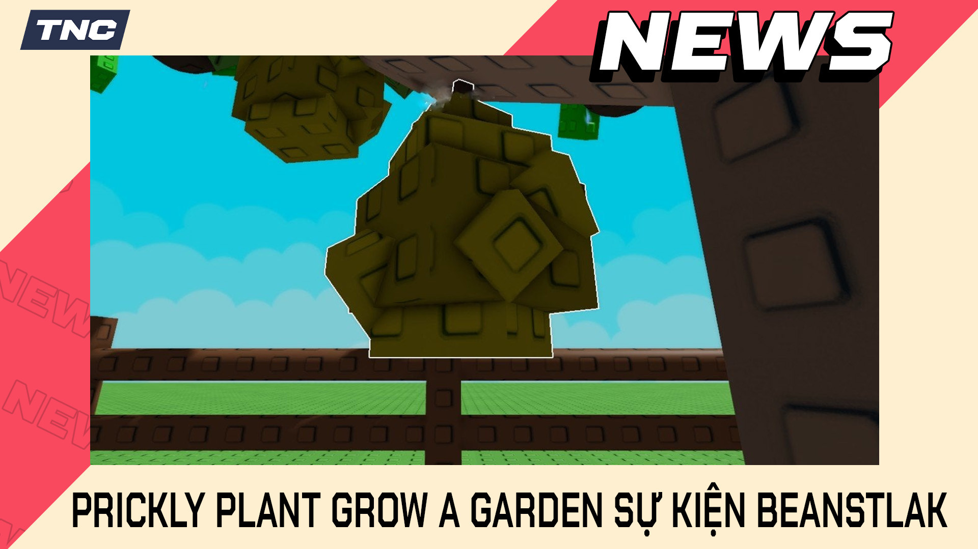 Prickly Plant Grow A Garden - Cách Chơi Sự Kiện Beanstalk