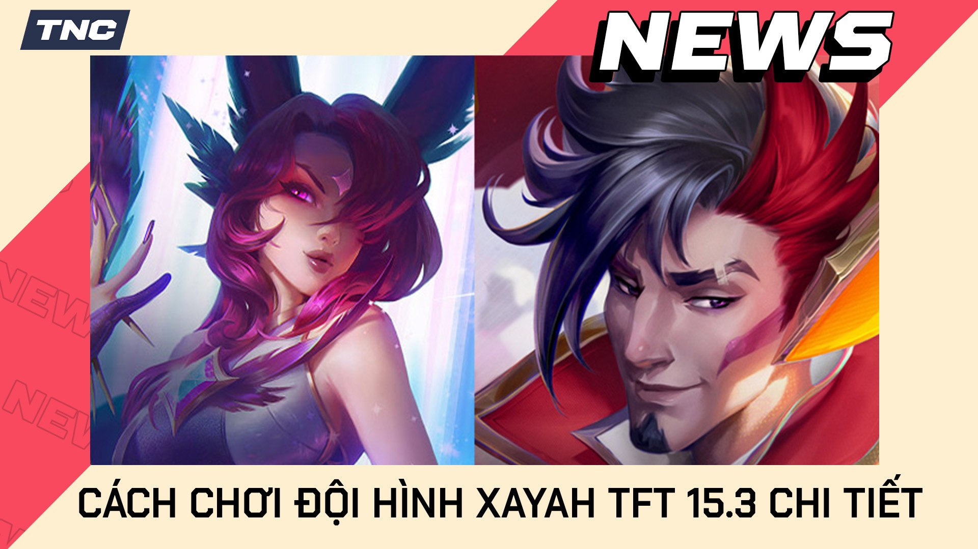Cách Chơi Đội Hình Xayah TFT 15.3 Chi Tiết