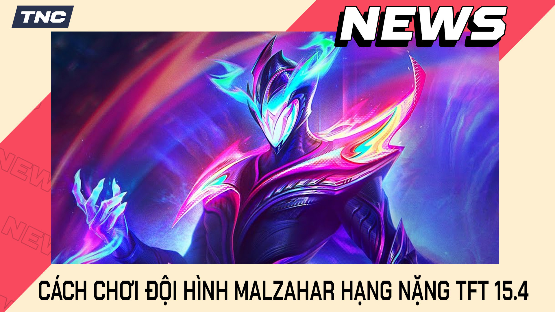 Cách Chơi Đội Hình Malzahar Hạng Nặng TFT 15.4 Chi Tiết