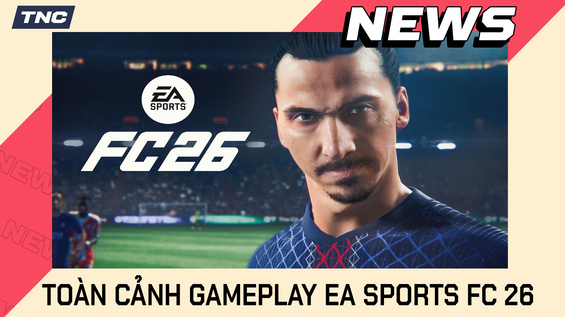 EA Sports FC 26: Toàn Cảnh Gameplay Và Những Điểm Mới Nổi Bật