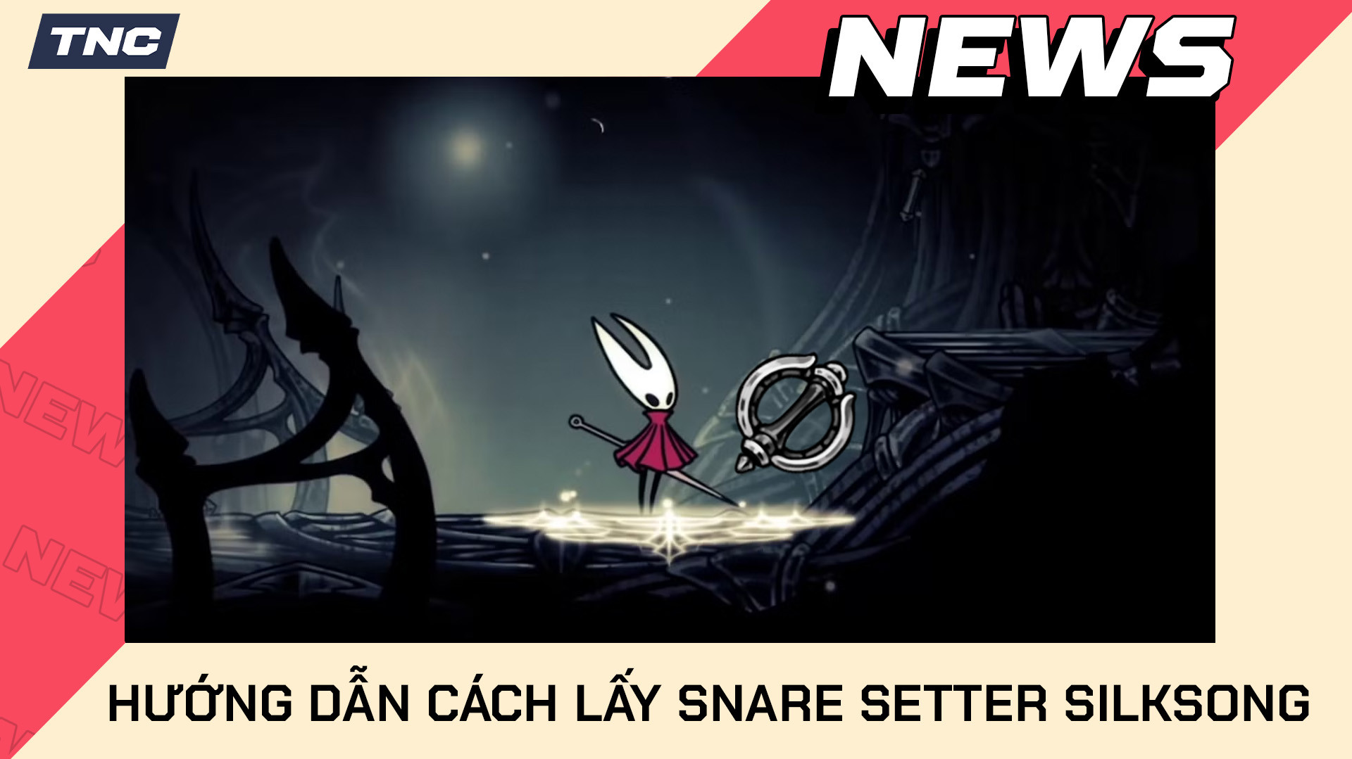 Hướng Dẫn Cách Lấy Snare Setter Silksong