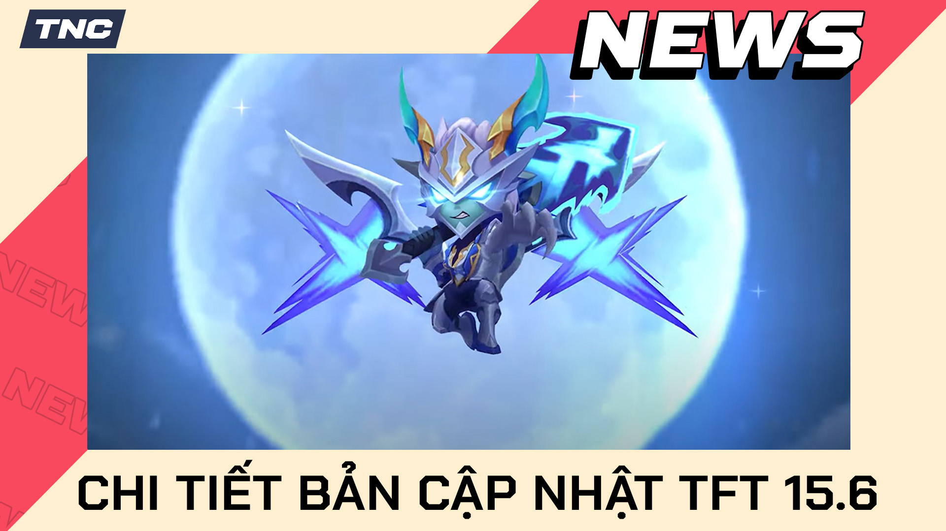 TFT 15.6: Chi Tiết Bản Cập Nhật DTCL Mới Nhất