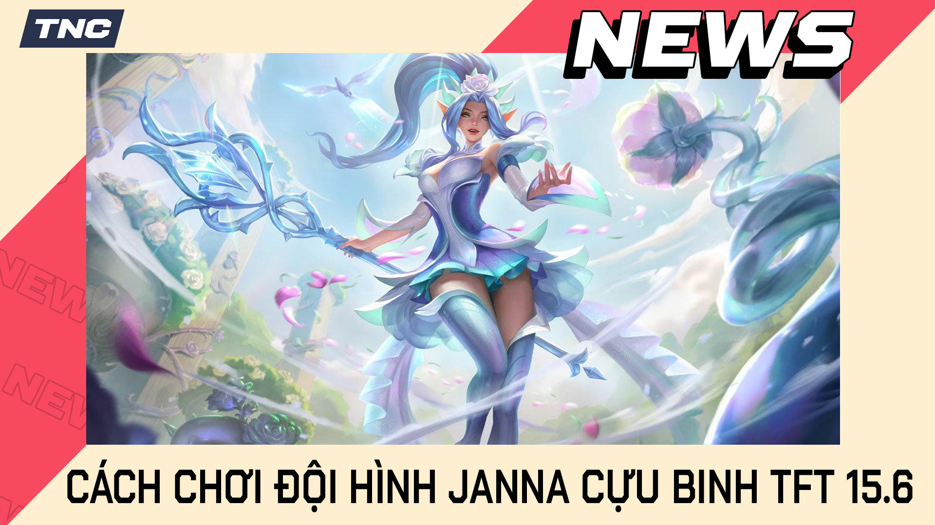 Cách Chơi Đội Hình Janna Cựu Binh TFT Mùa 15 Chi Tiết