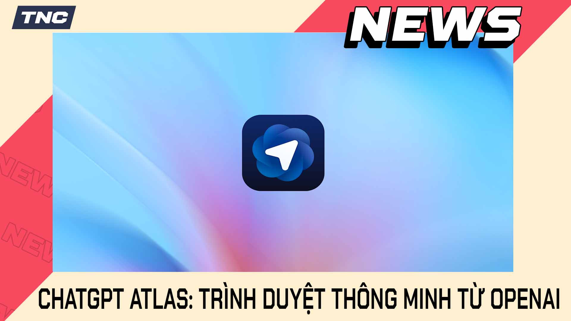 ChatGPT Atlas Biến Trình Duyệt Của Bạn Thành Một Trợ Lý Thông Minh Hơn