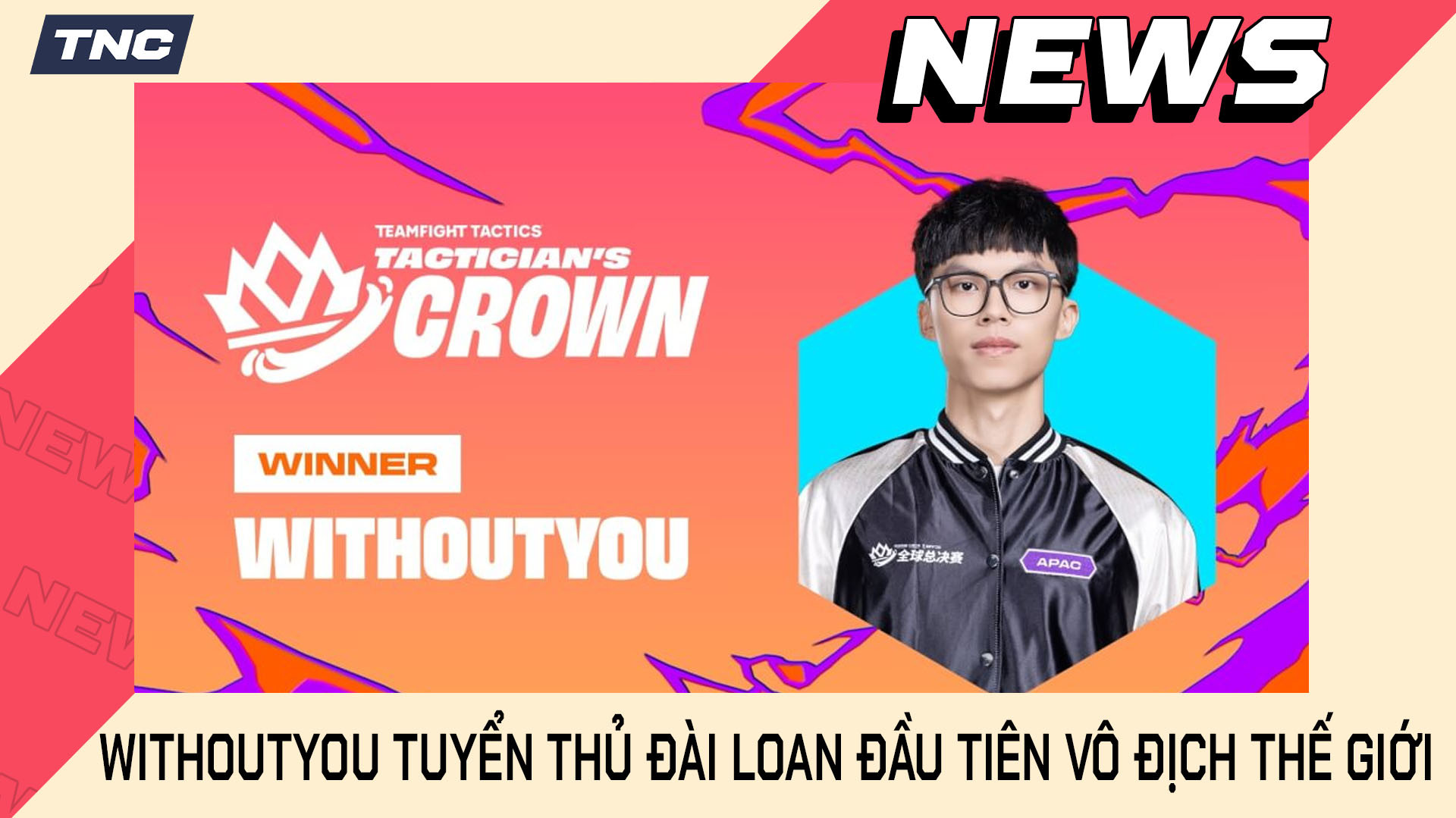 Withoutyou Trở Thành Tuyển Thủ Đài Loan Đầu Tiên Vô Địch Thế Giới