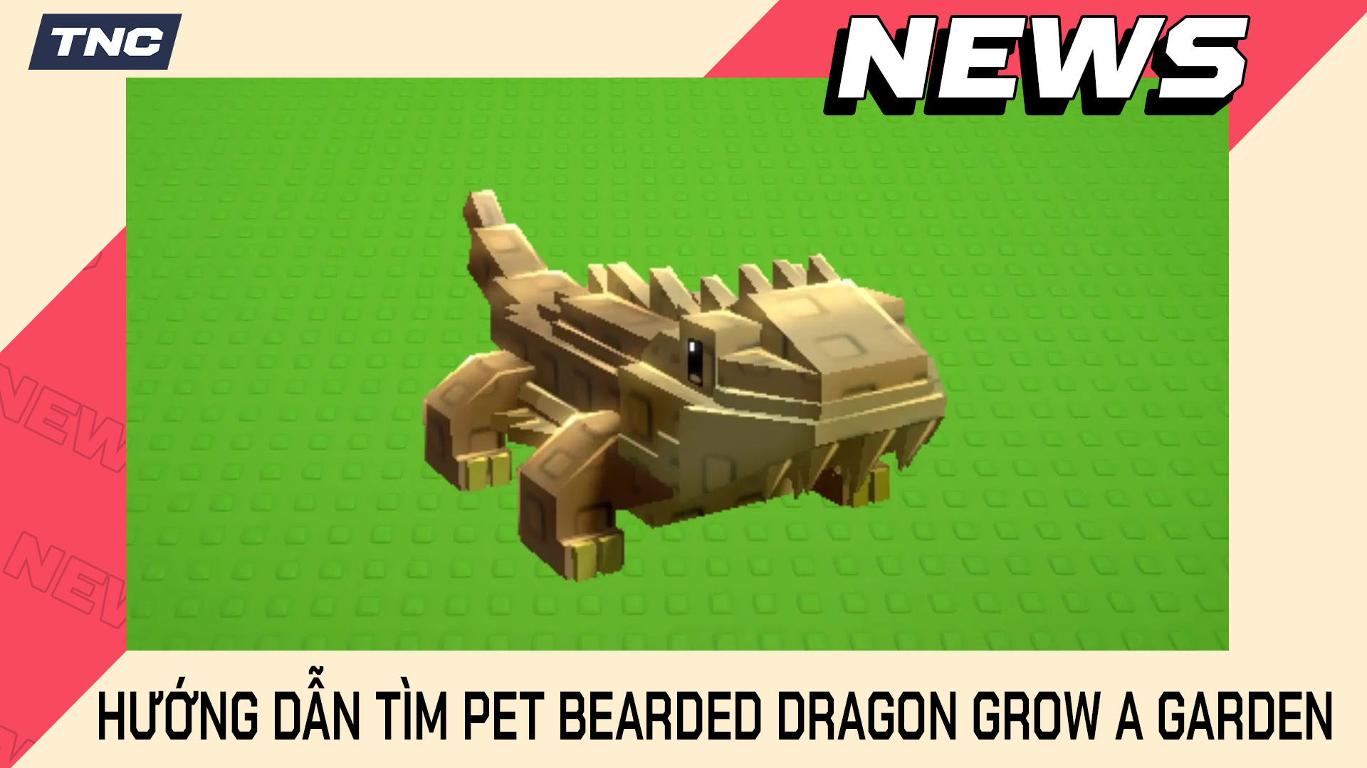 Hướng Dẫn Tìm Pet Bearded Dragon Grow a Garden Chi Tiết 