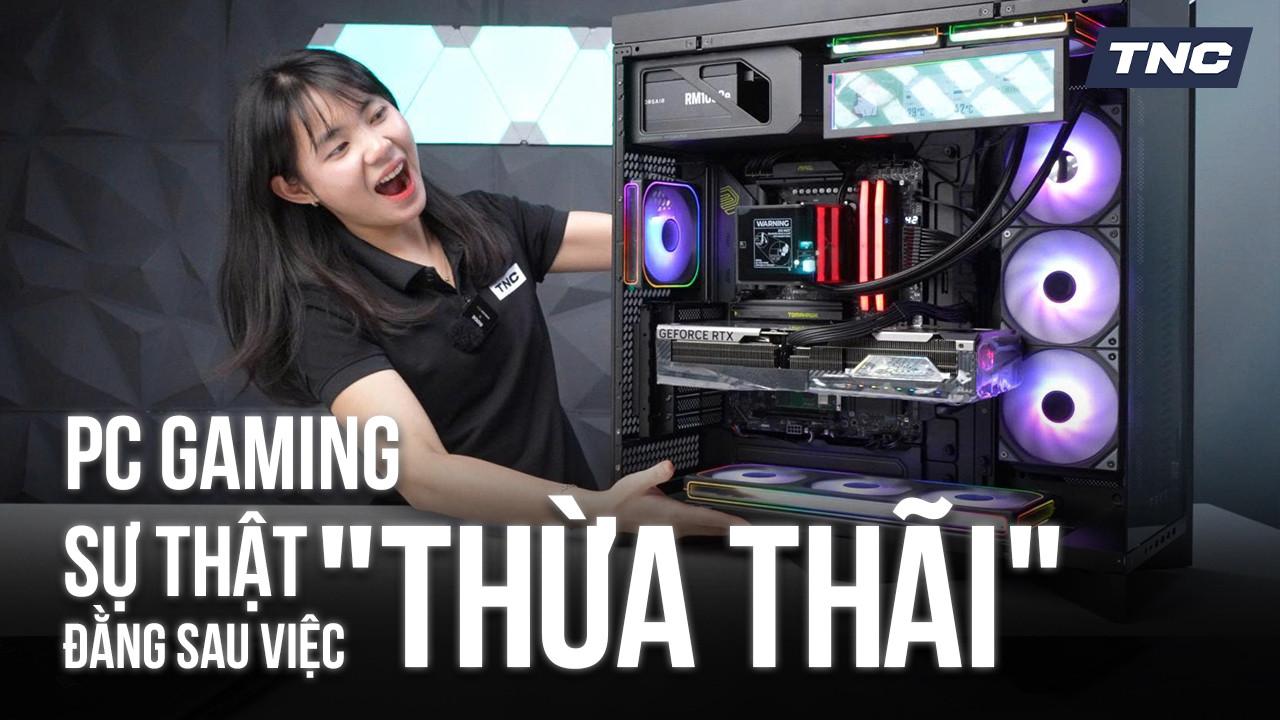 PC Gaming 94 Triệu Có Thực Sự Thừa Thãi Như Lời Đồn?