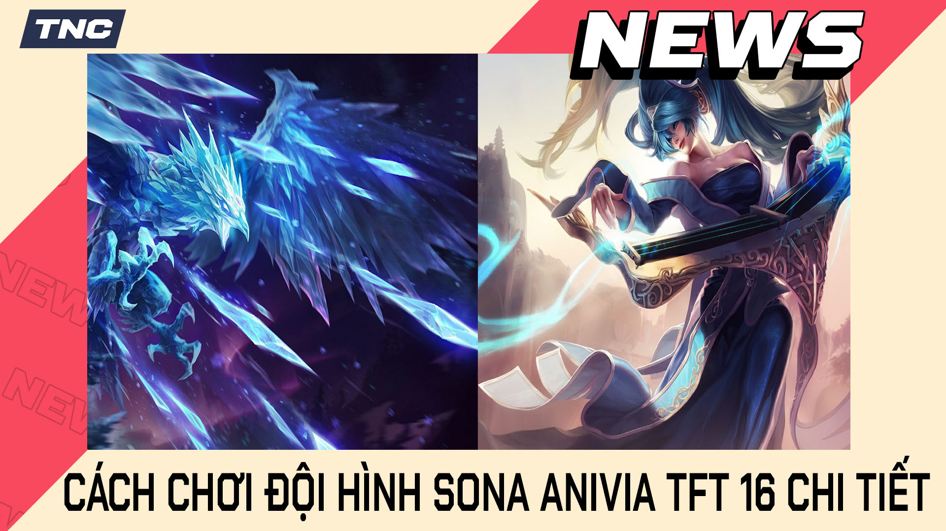 Cách Chơi Đội Hình Sona Anivia TFT 16 Chi Tiết