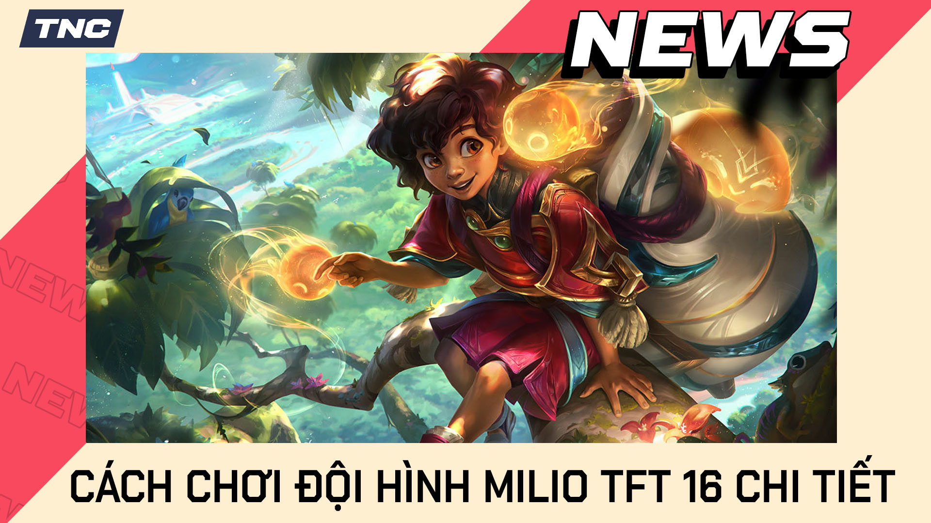 Cách Chơi Đội Hình Milio TFT 16 Chi Tiết