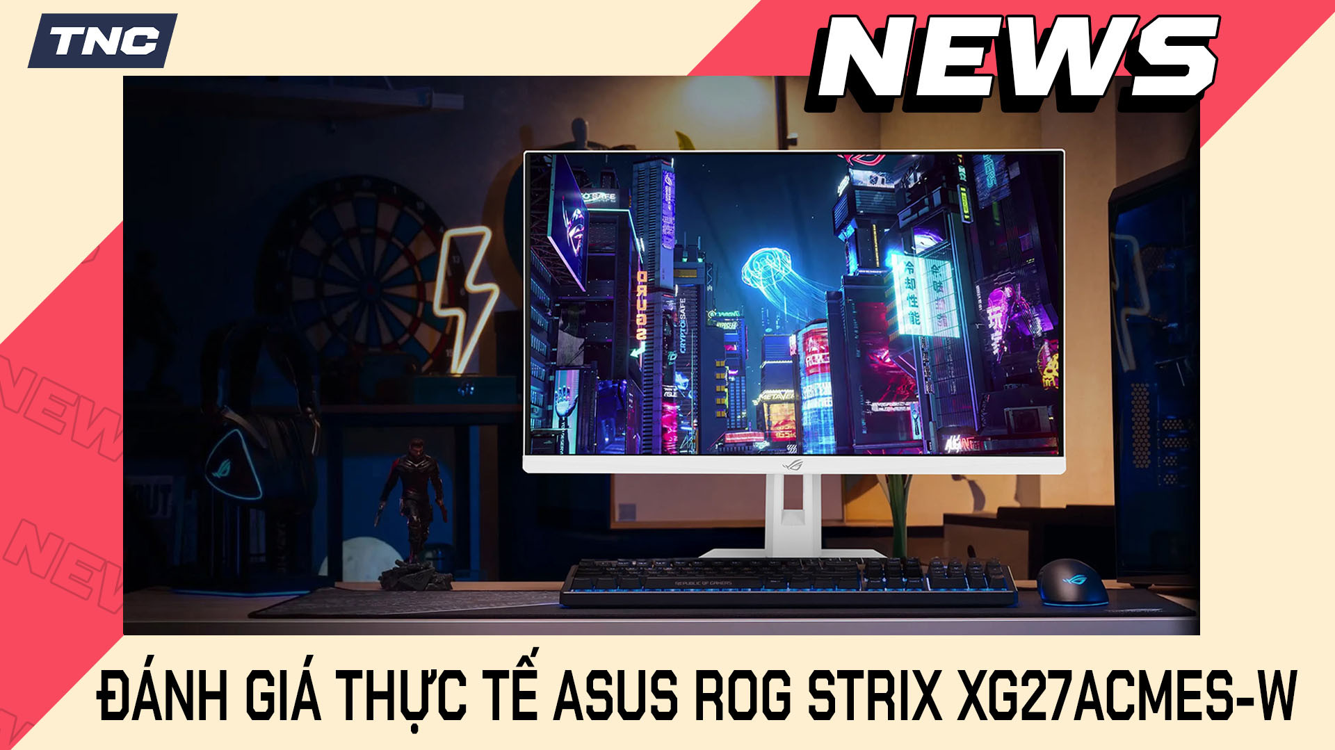 Đánh Giá Thực Tế Asus ROG Strix XG27ACMES-W Sau Khi Trải Nghiệm