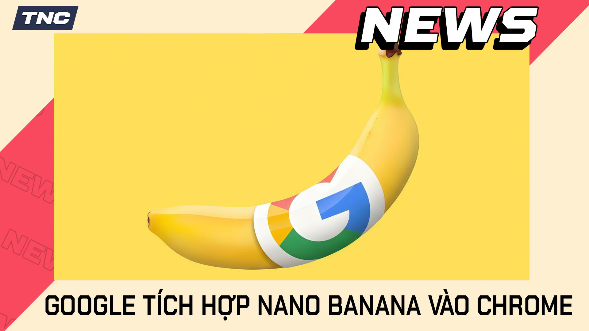Google Tích Hợp Nano Banana Vào Chrome