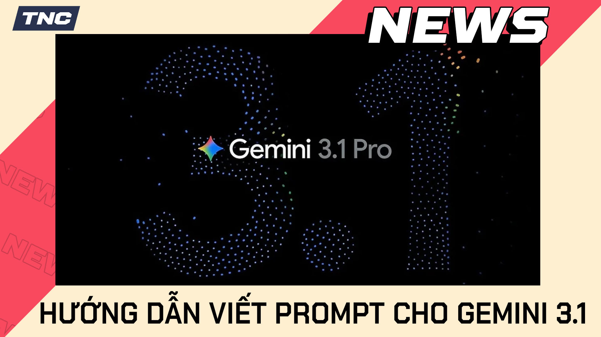Gemini 3.1: 7 Prompt Giúp Tối Ưu Hiệu Suất Làm Việc Và Tư Duy Đa Bước