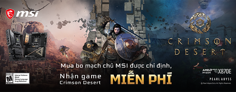 Mua Bo Mạch Chủ MSI - Tặng Crimson Desert MIỄN PHÍ