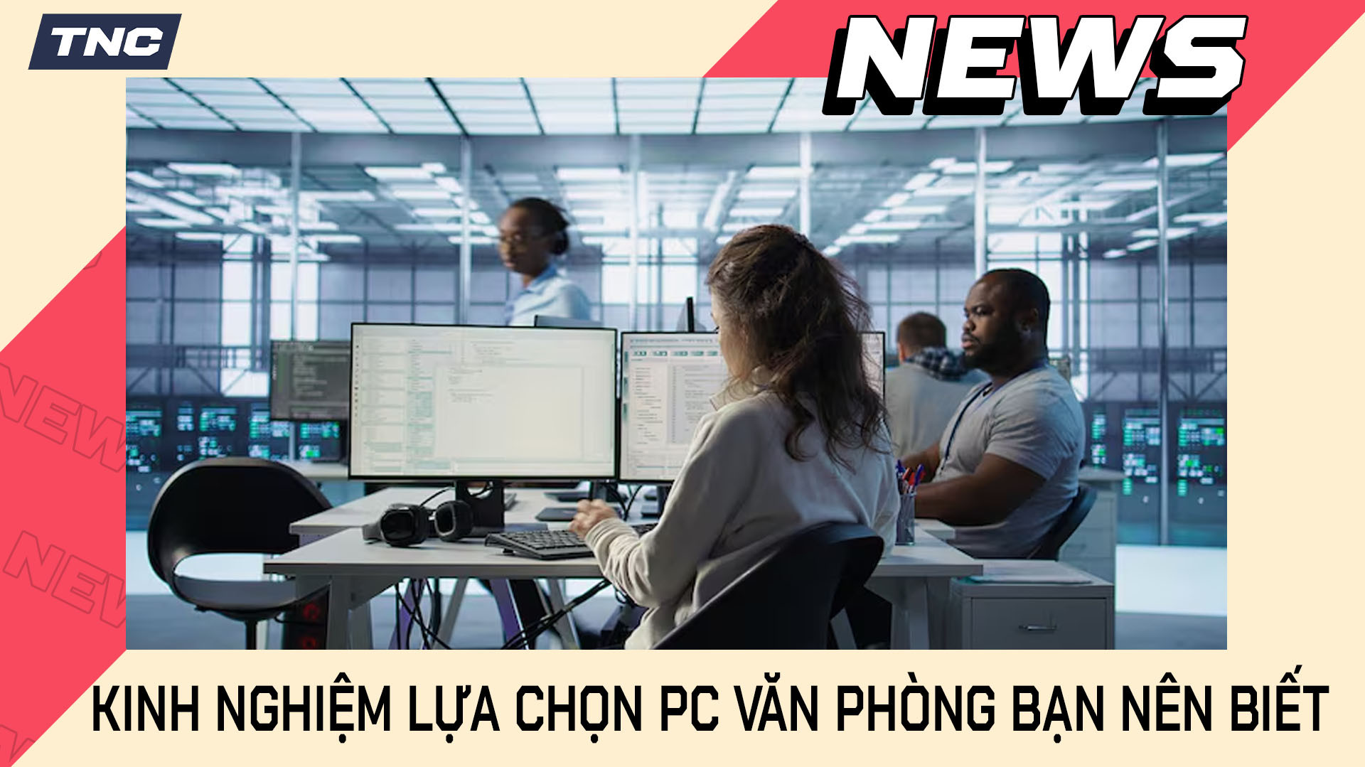 Tìm Hiểu Về PC Văn Phòng - Kinh Nghiệm Lựa Chọn PC Văn Phòng Bạn Nên Biết
