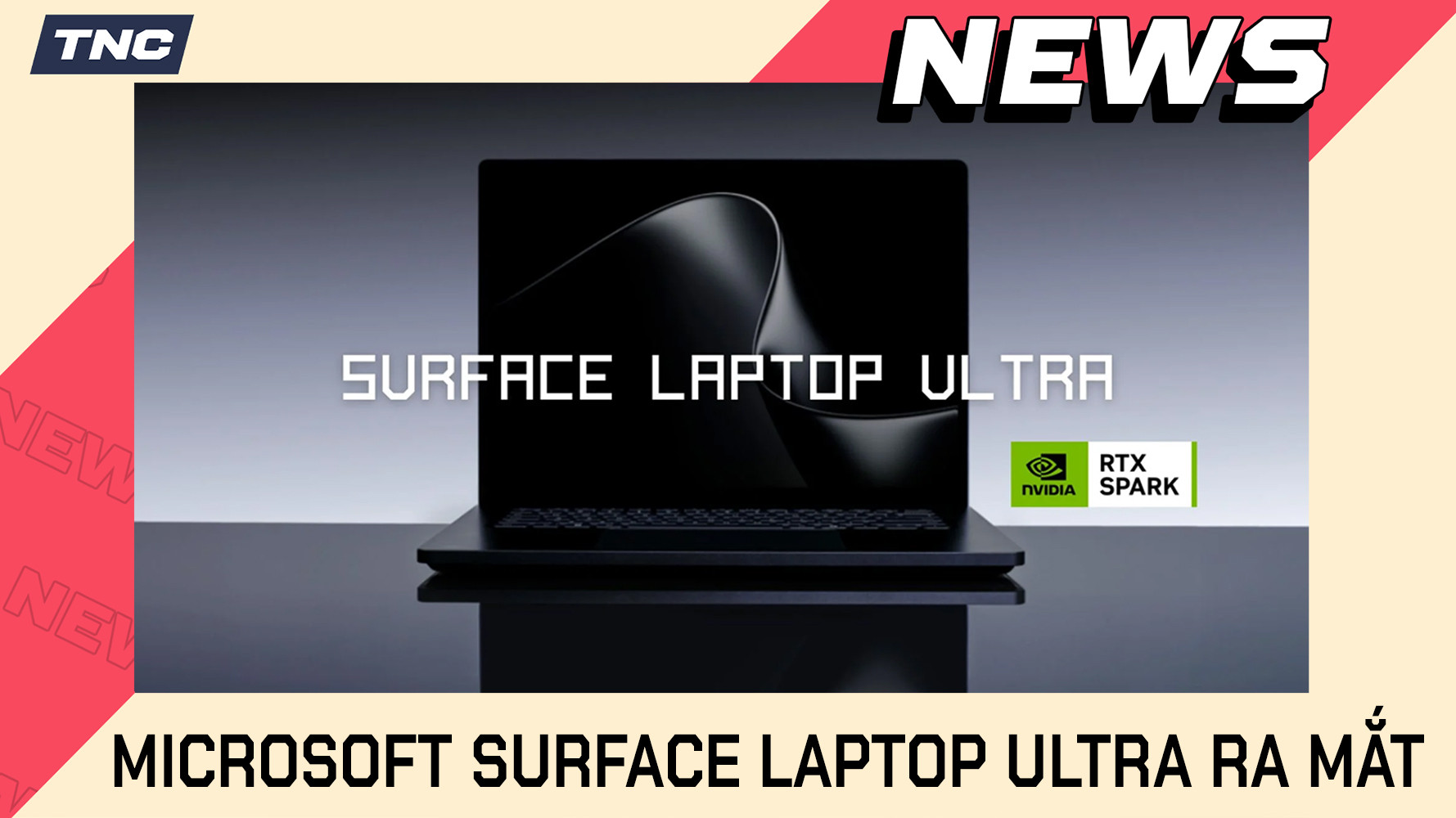 Microsoft Surface Laptop Ultra Ra Mắt Với Kiến Trúc RTX Spark Mới