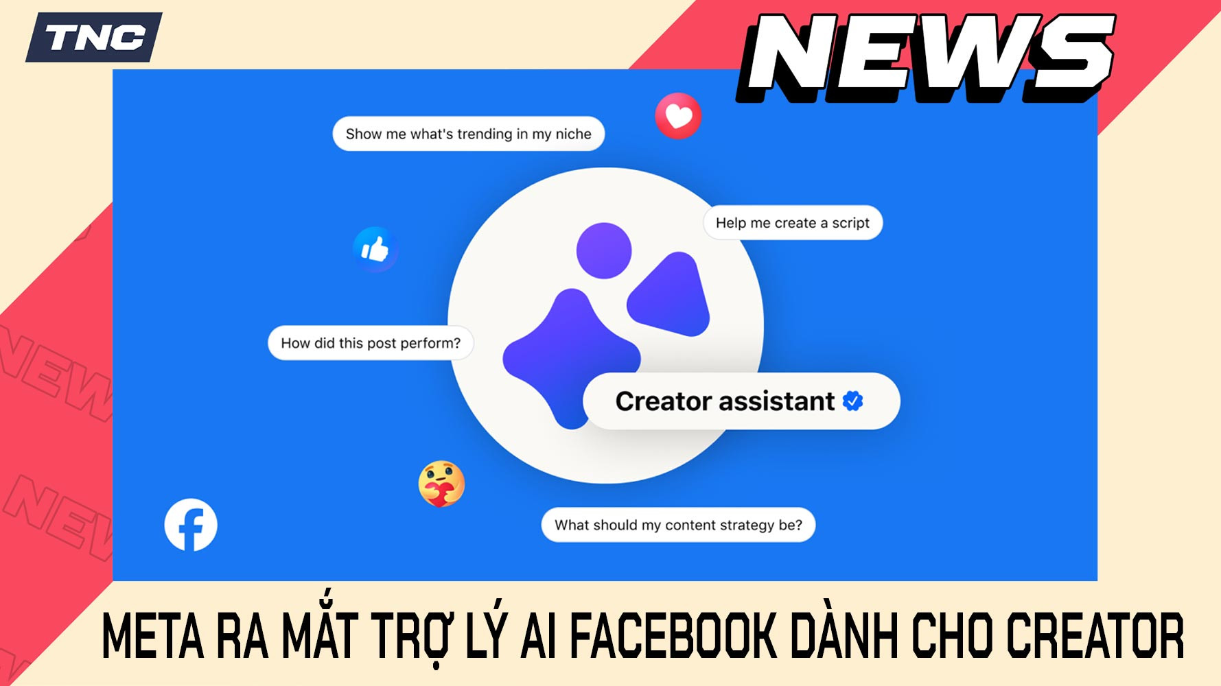 Meta Ra Mắt Trợ Lý AI Facebook Dành Cho Creator