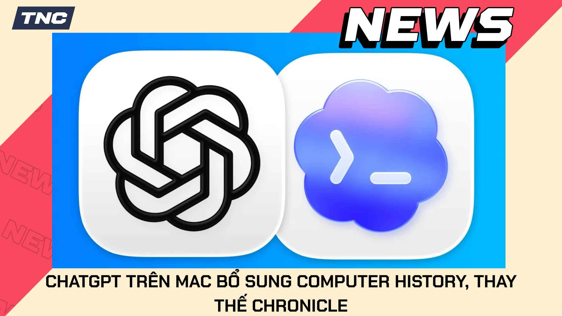 ChatGPT Trên Mac Bổ Sung Computer History, Thay Thế Chronicle