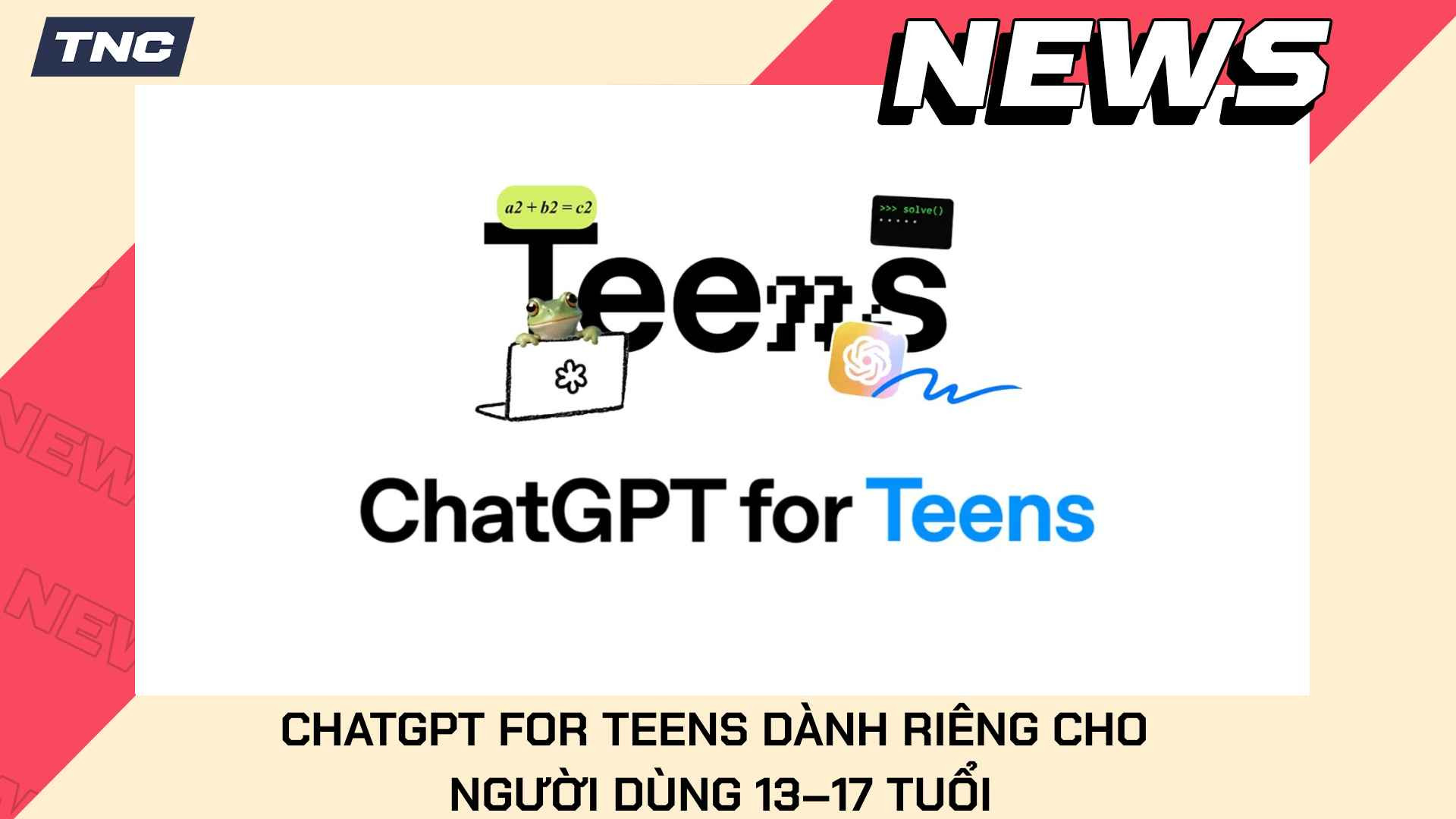 ChatGPT for Teens: OpenAI Thiết Kế Phiên Bản ChatGPT Riêng Cho Người Dùng 13-17 Tuổi