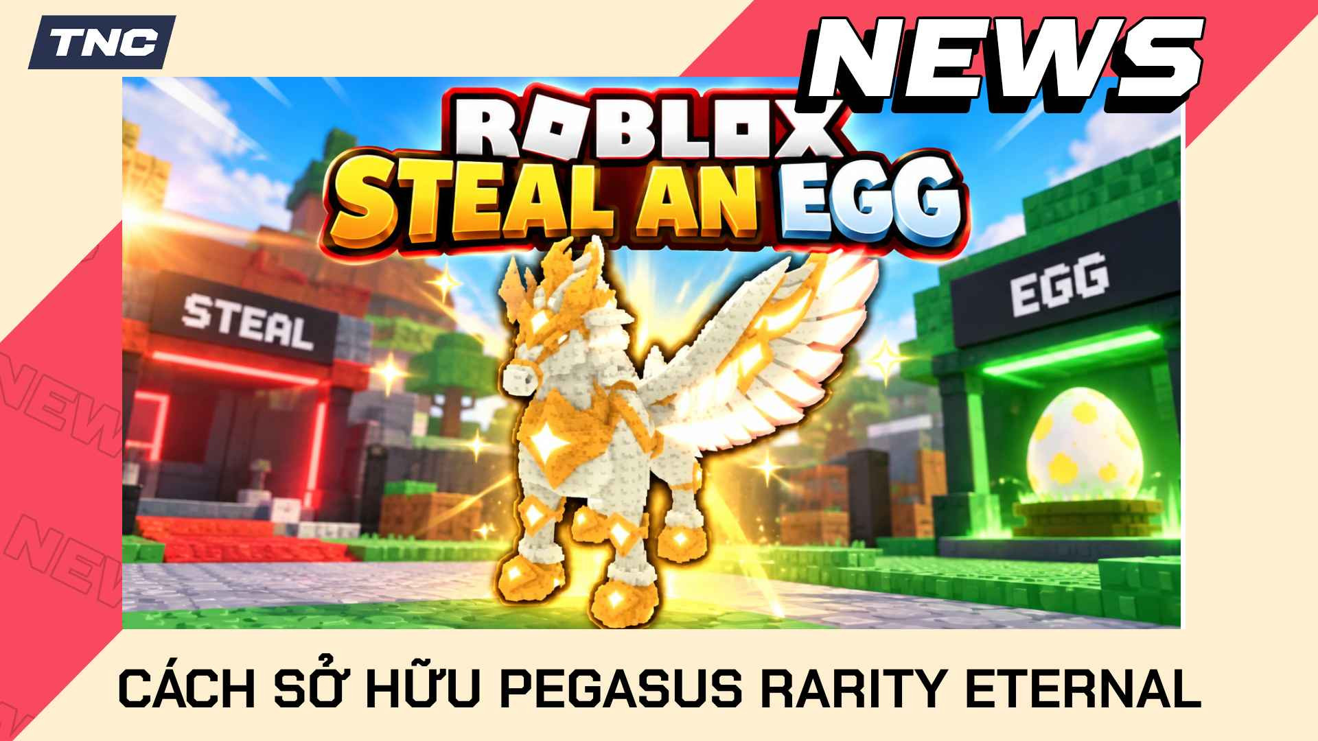 Pegasus Steal An Egg: Cách Sở Hữu Pegasus Rarity Eternal