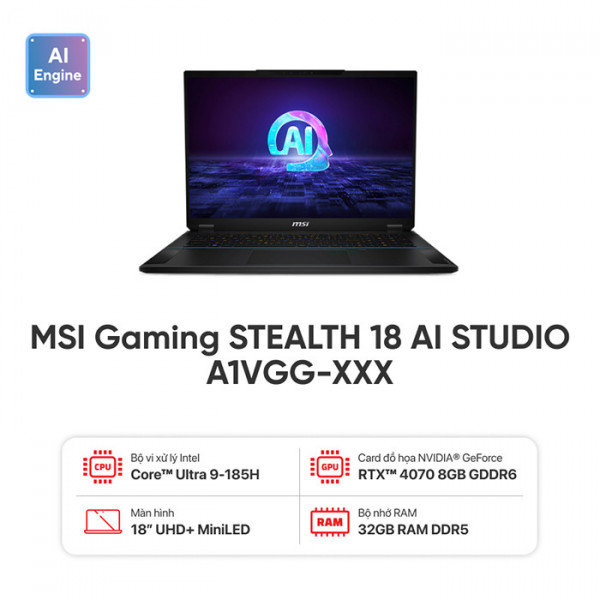 Laptop Gaming MSI Stealth 18 AI Studio A1VGG Intel Core Ultra 9 185H/ 32GB/ 2TB SSD/ RTX 4070 8GB/ 18 Inch UHD+ 120Hz/ Win 11