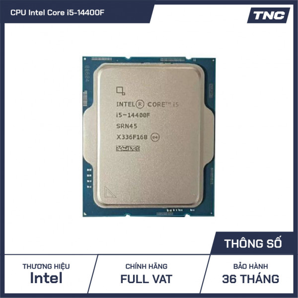 CPU Intel Core i5-14400F Up To 4.7GHz/ 20 MB/ 10 Cores 16 Threads - Hàng Tray
