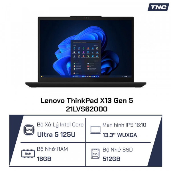 Laptop Lenovo ThinkPad X13 Gen 5 21LVS62000 Core Ultra 5-125U/ 16GB/ 512GB/ VGA Intel/ 13.3 inch WUXGA/ Win 11/ Đen