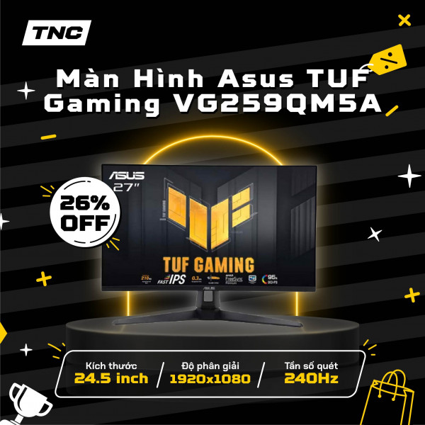 Màn Hình Asus TUF Gaming VG259QM5A 24.5 Inch/ Full HD/ Fast IPS/ 240Hz/ 0.3ms