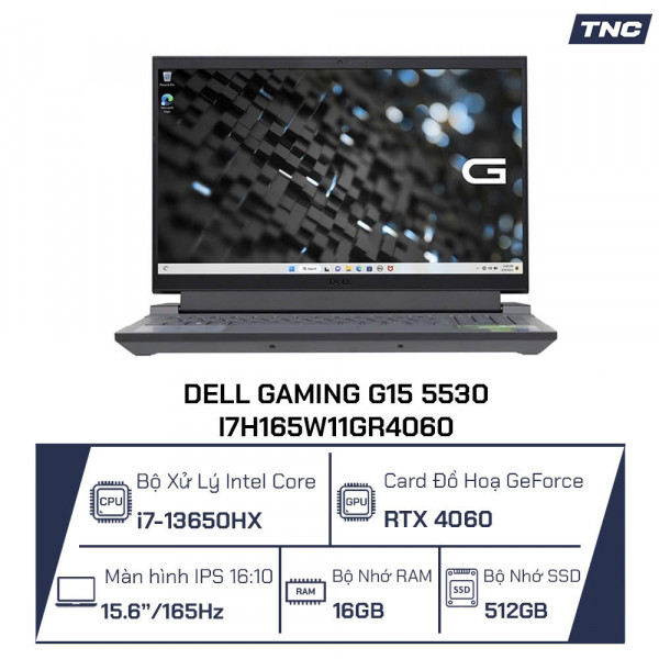 Laptop Gaming Dell G15 5530 i7H165W11GR4060 Core i7-13650HX/ 16GB/ 512GB/ RTX 4060/ 15.6 Inch/ 165Hz/ Xám Đen/ Nhập Khẩu