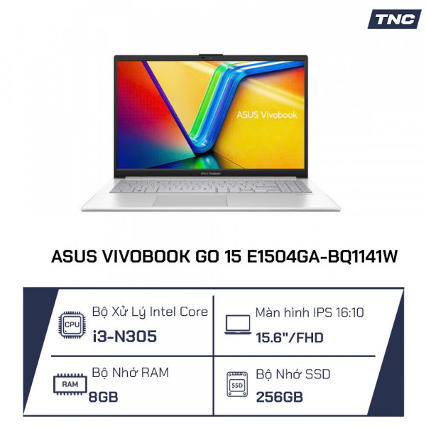 Laptop Asus Vivobook Go 15 E1504GA-BQ1141W Core i3-N305/ 8GB/ 256GB/ 15.6 Inch FHD/ Win 11/ Bạc