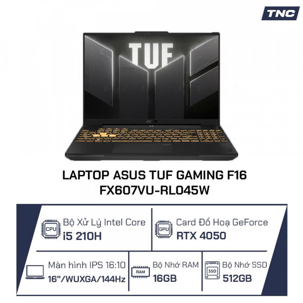 Laptop Asus TUF Gaming F16 FX607VU-RL045W Core 5 210H/ 16GB/ 512GB/ RTX 4050/ 16 Inch WUXGA/ Win 11/ Xám