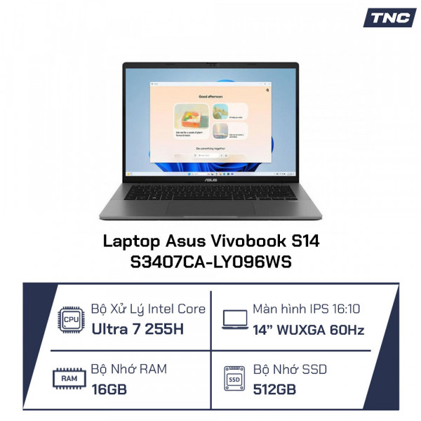 Laptop Asus Vivobook S14 S3407CA-LY096WS Core Ultra 7-255H/ 16GB/ 512GB SSD/ 14 Inch WUXGA/ Win 11/ Xám